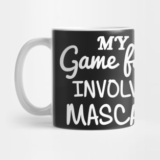 My Game Face Involves Mascara Mug